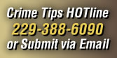 Crime Tips HOTline - 229-388-6090 - Submit via Email